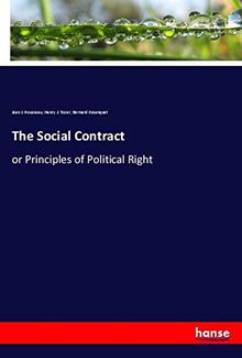 The Social Contract: or Principles of Political Right