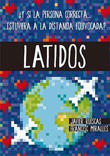 Latidos : ¿y si la persona correcta-- estuviera a la distancia equivocada?