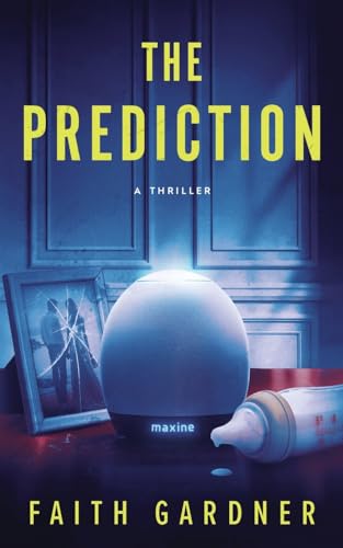 Faith Gardner The Prediction (The Jolvix Episodes - Standalone Thrillers)