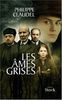 Les Âmes grises - Prix des Lectrices de Elle 2004 et Prix Renaudot 2003