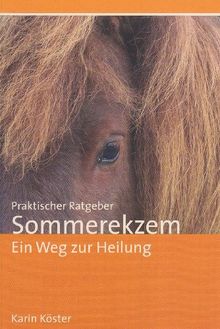 Praktischer Ratgeber Sommerekzem: Ein Weg zur Heilung