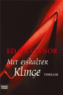 Mit eiskalter Klinge.