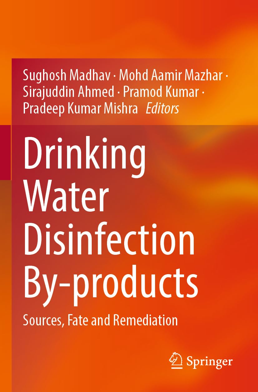Drinking Water Disinfection By-products: Sources, Fate and Remediation