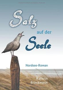 Salz auf der Seele: Nordsee-Roman