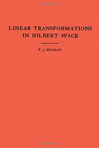 An Introduction to Linear Transformations in Hilbert Space. (Am-4) (Annals of Mathematics Studies (Paperback))