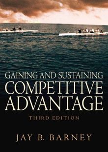 Gaining And  Sustaining Competitive Advantage