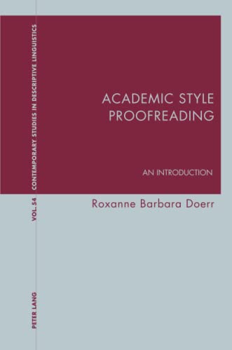 Academic Style Proofreading: An Introduction (Contemporary Studies in Descriptive Linguistics, Band 54)