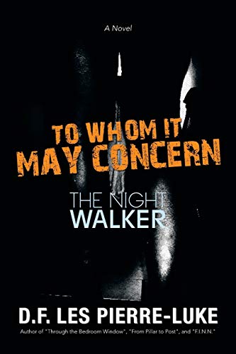 To Whom it May Concern: The Night Walker