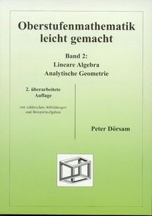 Oberstufenmathematik, leicht gemacht, Bd.2, Lineare Algebra / Analytische Geometrie