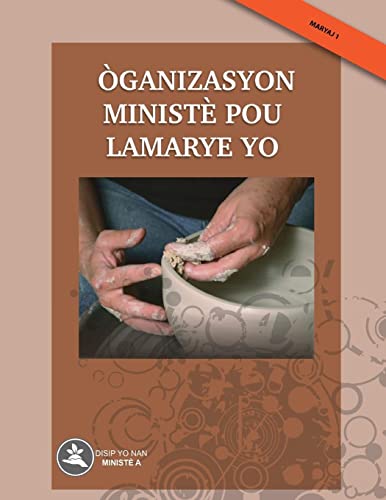 O¿ganizasyon Ministe¿ pou Lamarye yo (Disip Yo Nan Ministe a - Maryaj)