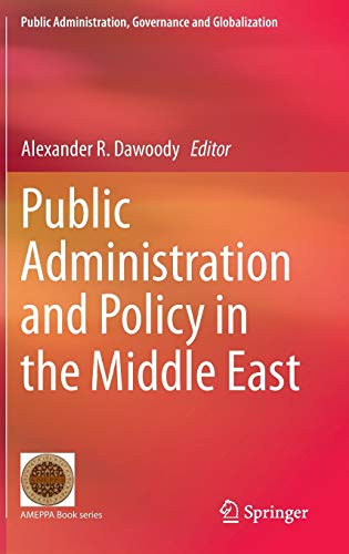 Public Administration and Policy in the Middle East (Public Administration, Governance and Globalization, 9, Band 9)