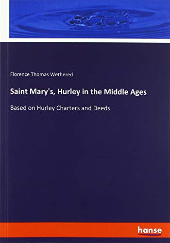 Saint Mary's, Hurley in the Middle Ages: Based on Hurley Charters and Deeds