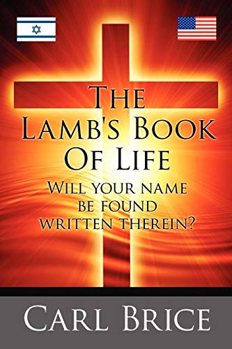 THE LAMB'S BOOK OF LIFE: Will your name be found written therein