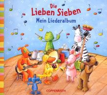 Die Lieben-Sieben. Mein Liederalbum
