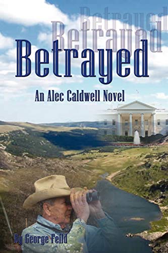 BETRAYED: An Alec Caldwell Novel