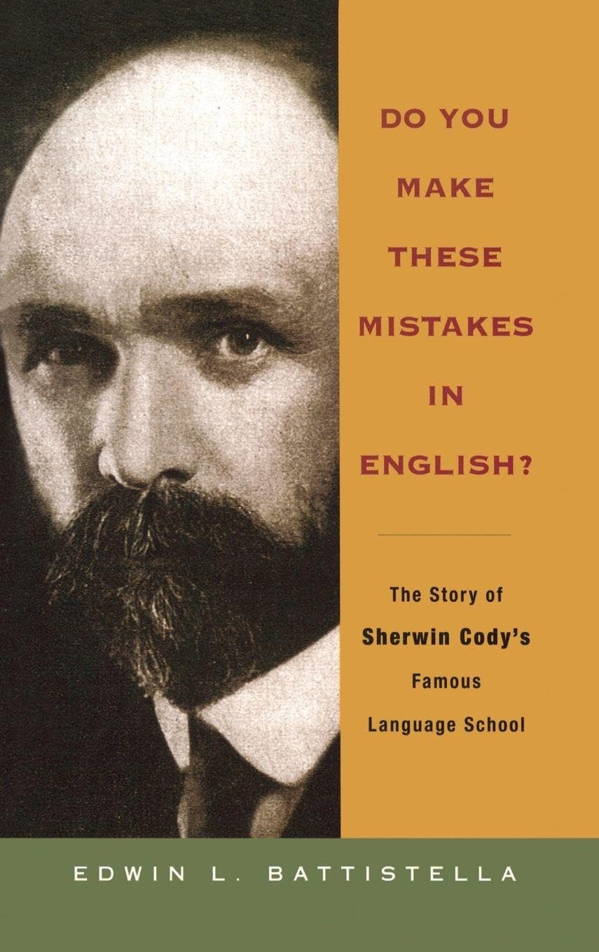Do You Make These Mistakes in English?: The Story of Sherwin Cody's Famous Language School