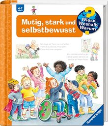 Wieso? Weshalb? Warum?, Band 51: Mutig, stark und selbstbewusst (Wieso? Weshalb? Warum?, 51)