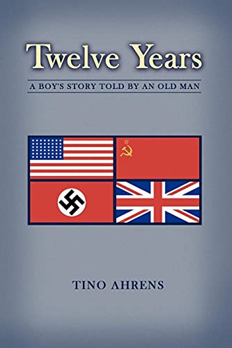 Twelve Years: A Boy's Story Told By An Old Man