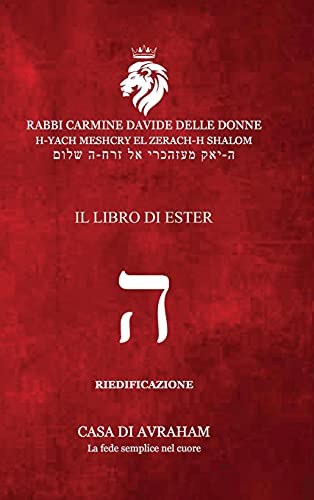 RIEDIFICAZIONE RIUNIFICAZIONE RESURREZIONE - He - Il Libro di Ester
