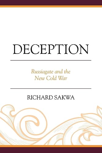 Richard Sakwa Deception, Russiagate And The New Cold War