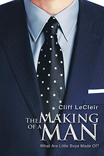 The Making of a Man: What are Little Boys Made Of?