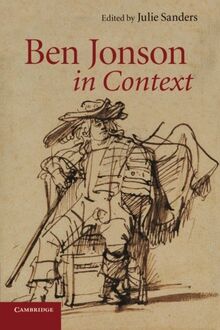 Ben Jonson in Context (Literature in Context)