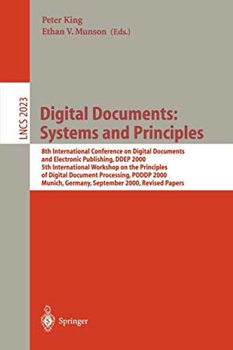 Digital Documents: Systems and Principles: 8th International Conference on Digital Documents and Electronic Publishing, DDEP 2000, 5th International ... Notes in Computer Science, 2023, Band 2023)