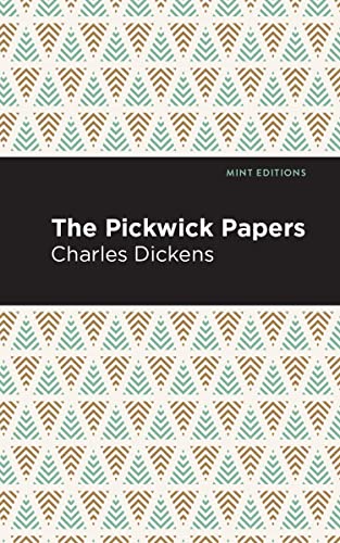 The Pickwick Papers (Mint Editions―Literary Fiction)