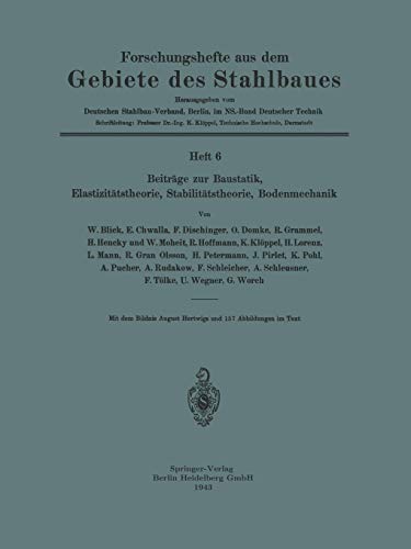 Beiträge zur Baustatik, Elastizitätstheorie, Stabilitätstheorie, Bodenmechanik (Forschungshefte aus dem Gebiete des Stahlbaues, 6, Band 6)