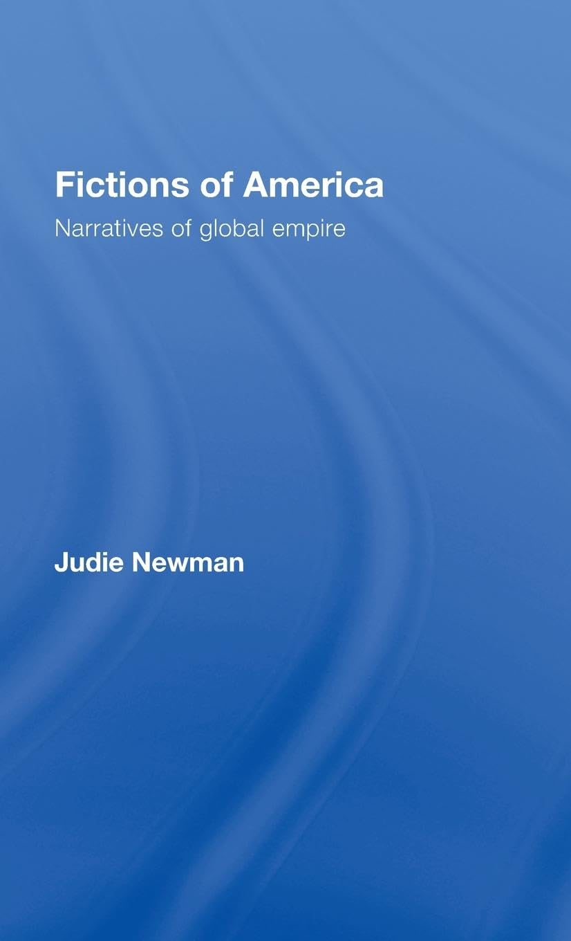 Fictions of America: Narratives of Global Empire