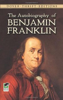 The Autobiography of Benjamin Franklin (Dover Thrift Editions)