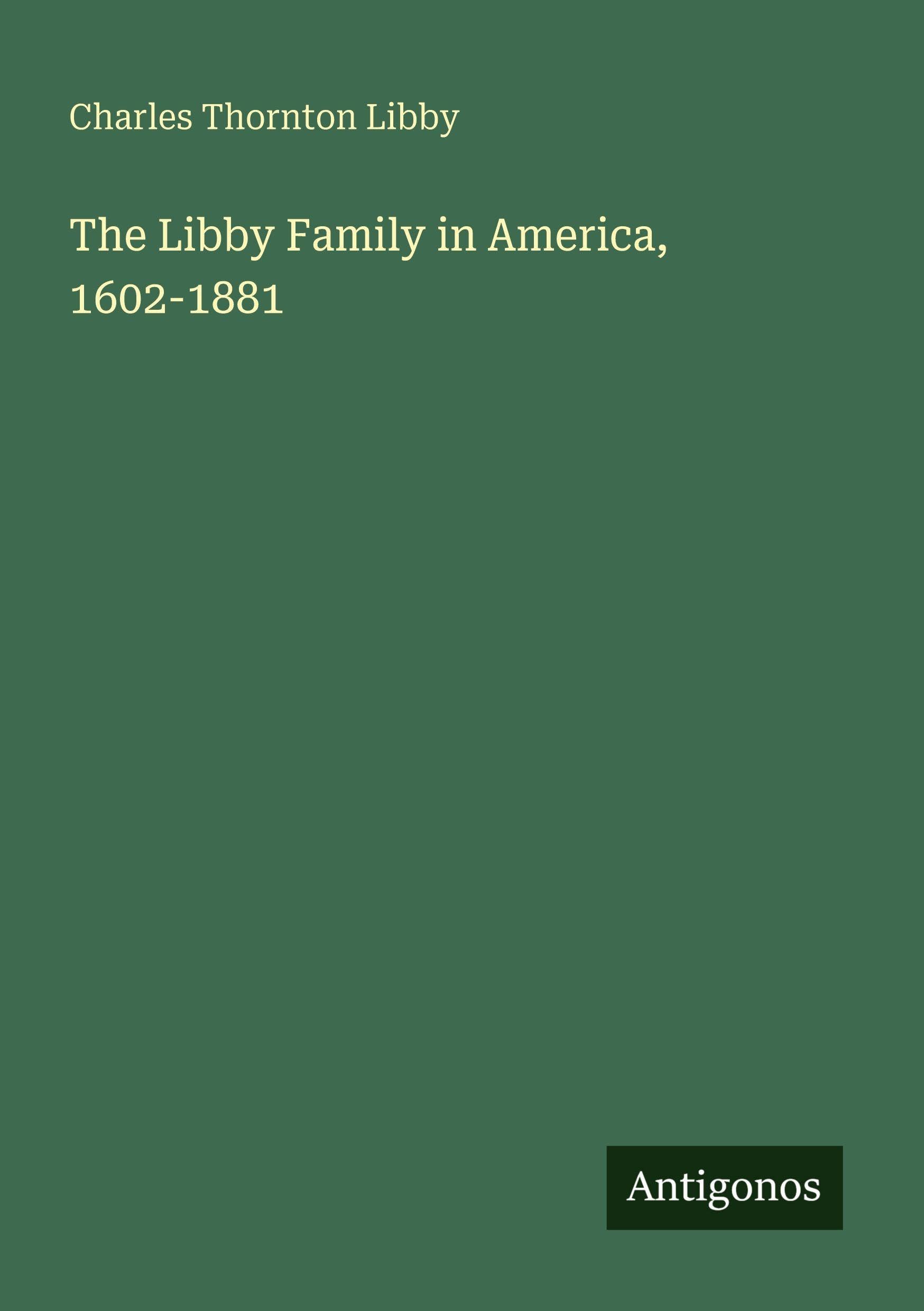 The Libby Family in America, 1602-1881