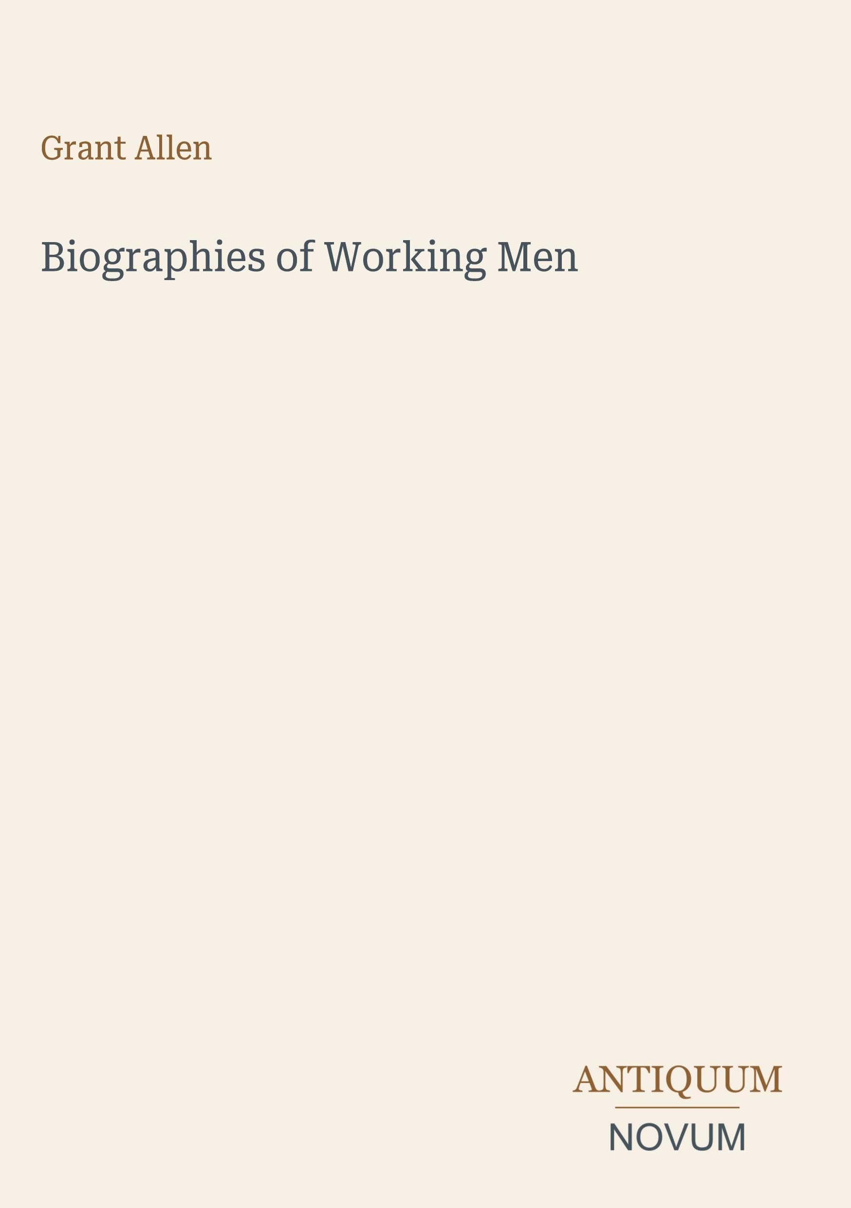 Biographies of Working Men