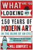 What Are You Looking At?: 150 Years of Modern Art in the Blink of an Eye
