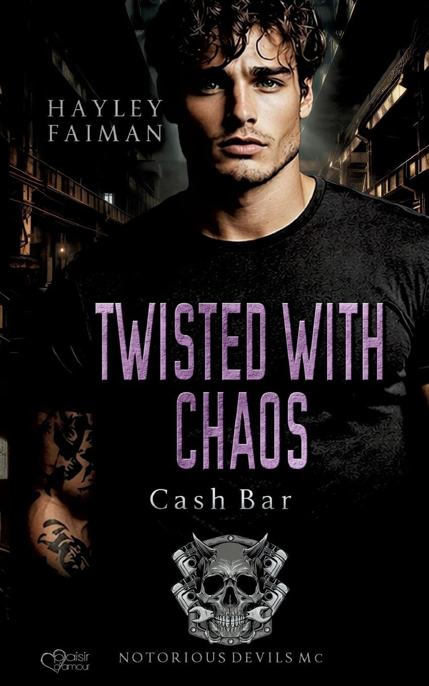 Notorious Devils MC Teil 12: Twisted with Chaos (Cash Bar)