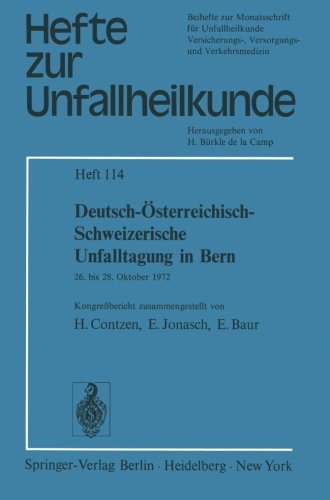 Deutsch-Österreichisch-Schweizerische Unfalltagung in Bern: 26. bis 28. Oktober 1972 (Hefte zur Zeitschrift Der Unfallchirurg)