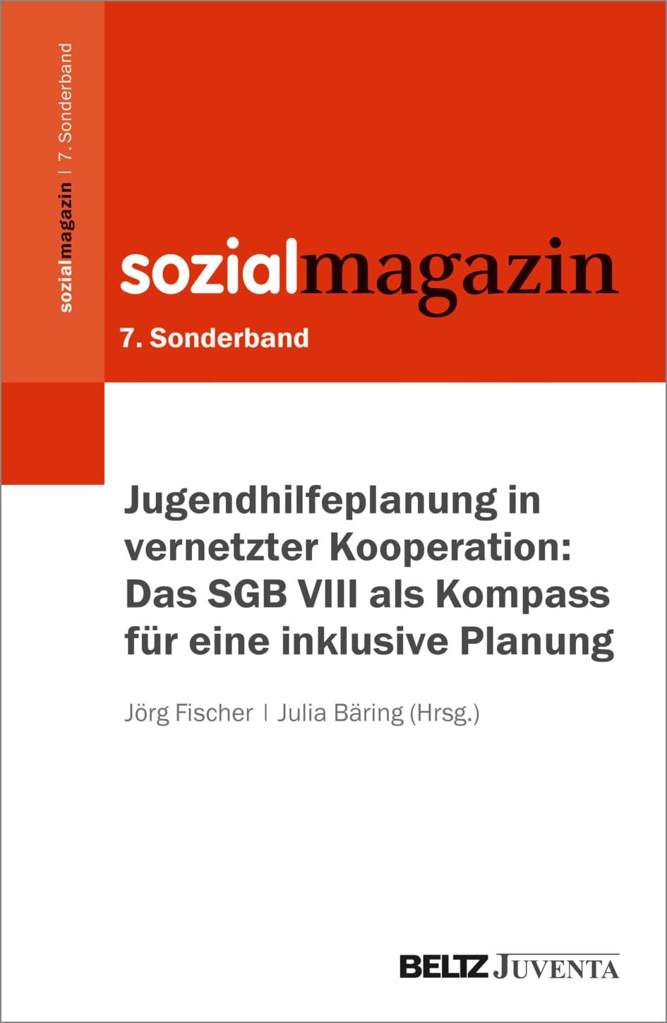 Jugendhilfeplanung in vernetzter Kooperation: Das SGB VIII als Kompass für eine inklusive Planung