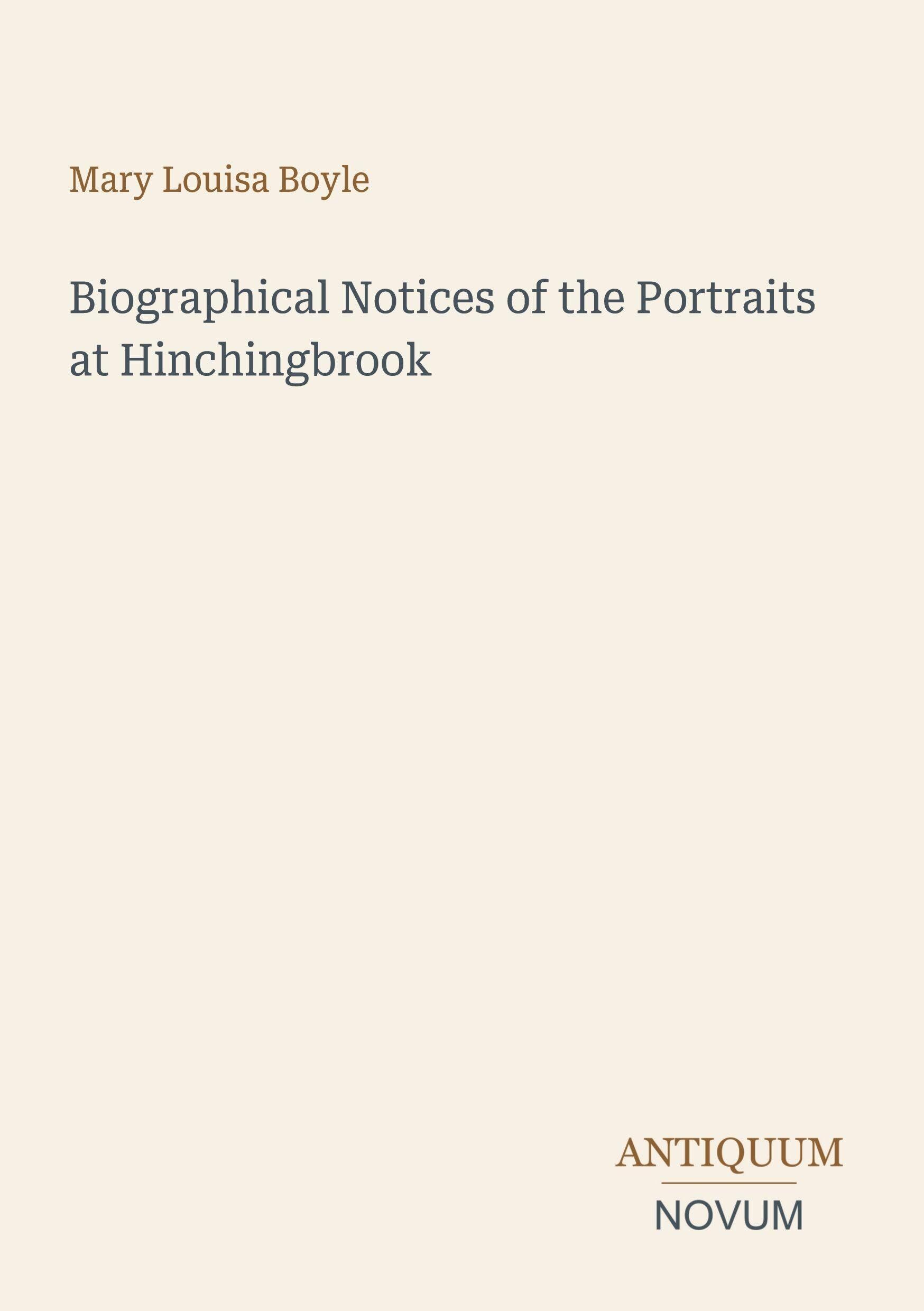 Biographical Notices of the Portraits at Hinchingbrook