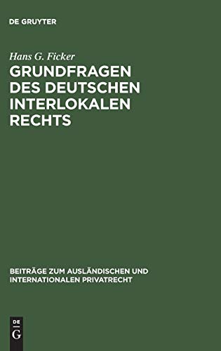Grundfragen des deutschen interlokalen Rechts (Beiträge zum ausländischen und internationalen Privatrecht, 22, Band 22)