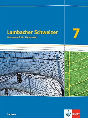 Lambacher Schweizer Mathematik 7. Ausgabe Sachsen: Schülerbuch Klasse 7 (Lambacher Schweizer. Ausgabe für Sachsen ab 2019)