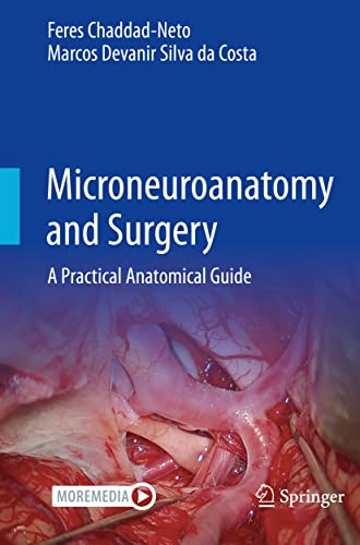 Microneuroanatomy and Surgery: A Practical Anatomical Guide