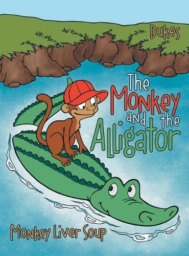 The Monkey And The Alligator: Monkey Liver Soup