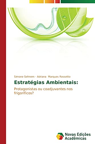 Estratégias Ambientais:: Protagonistas ou coadjuvantes nos frigoríficos?