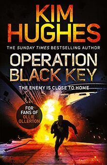 Operation Black Key: The must-read action thriller from the Sunday Times bestseller