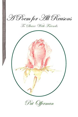 A Poem for All Reasons: To Share With Friends