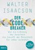 Der Codebreaker: Wie die Erfindung der Genschere die Zukunft der Menschheit für immer verändert