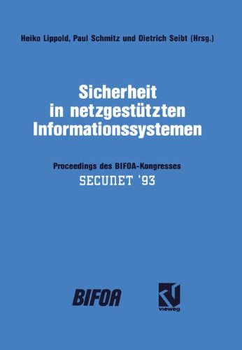 Sicherheit in netzgestutzten Informationssystemen: Proceedings des BIFOA-Kongresses SECUNET '93 (German Edition)