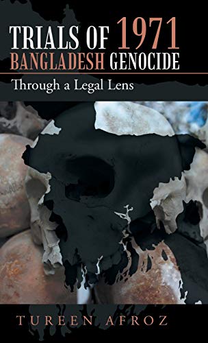 Trials of 1971 Bangladesh Genocide: Through a Legal Lens