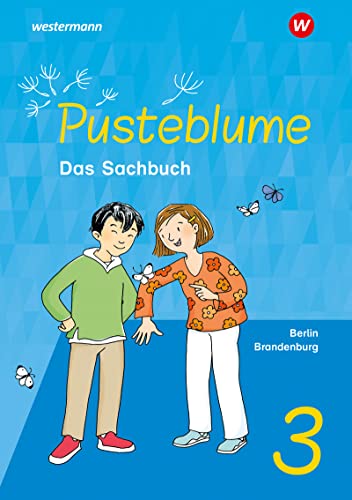Pusteblume. Sachunterricht - Ausgabe 2023 für Berlin und Brandenburg: Schülerband 3
