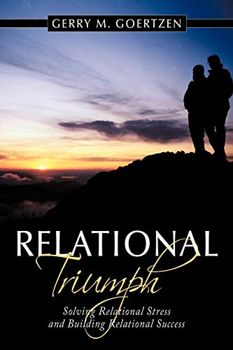 Relational Tri-Umph: Solving Relational Stress and Building Relational Success